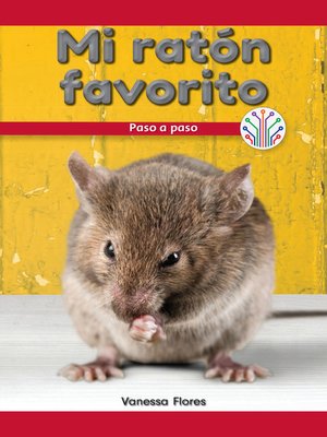 cover image of Mi ratón favorito: Paso a paso (My Pet Mouse: Step by Step)